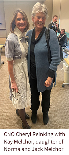 Cheryl Reinking, chief nursing officer and Kay Melchor, daughter of Norma and Jack Melchor