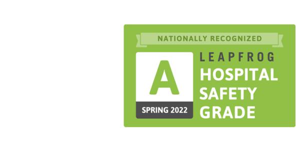 Spring 2022 Leapfrog Hospital Safety Program